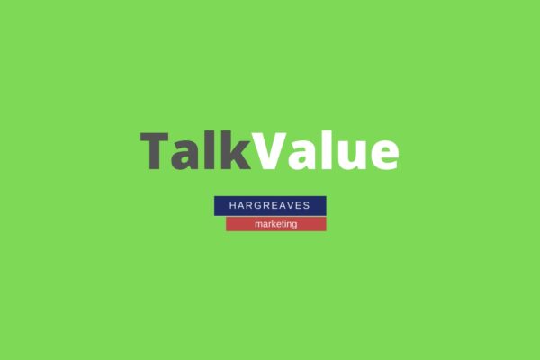 Talk Value from Hargreaves Marketing